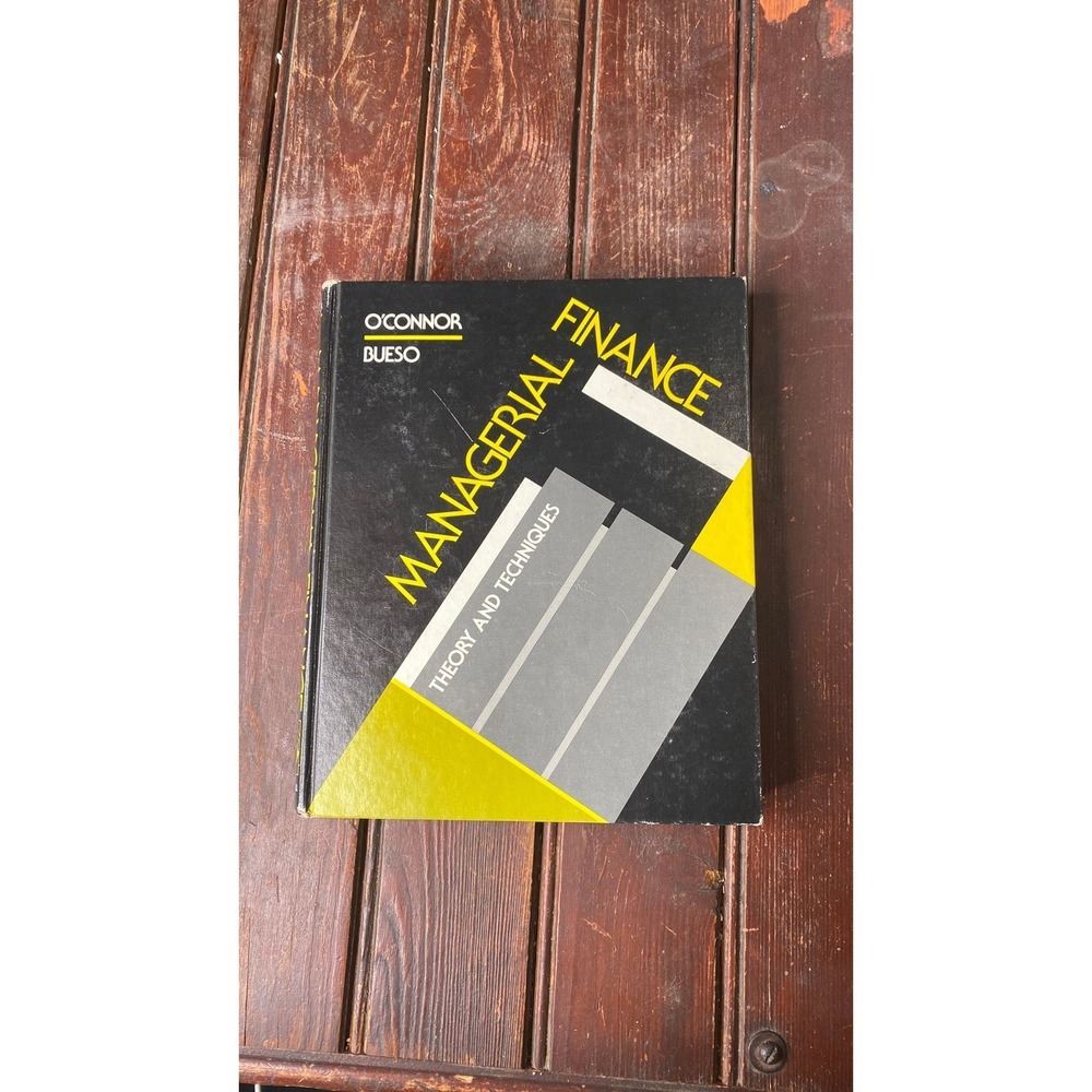 Managerial Finance Theory and Techniques Dennis J. O'Connor Alberto HC, 1981